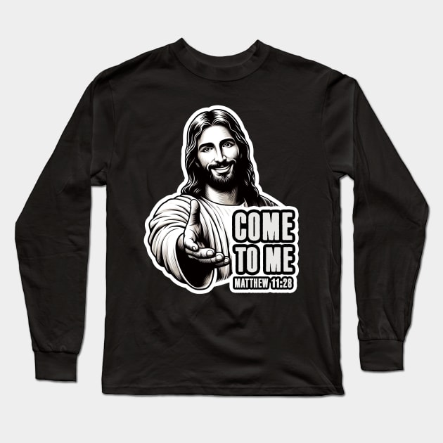 Matthew 11:28 Come To Me I Will Give You Rest Long Sleeve T-Shirt by Plushism